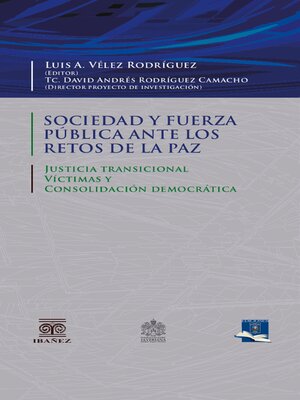 cover image of Sociedad y fuerza pública ante los retos de la paz